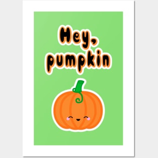 Hey, Pumpkin Posters and Art